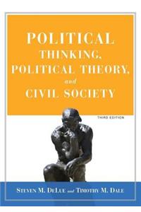 Political Thinking, Political Theory, and Civil Society