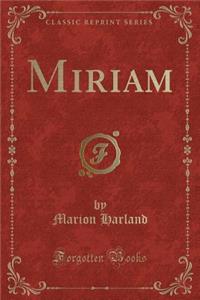 Miriam (Classic Reprint)