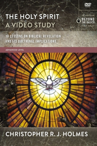 Holy Spirit, a Video Study