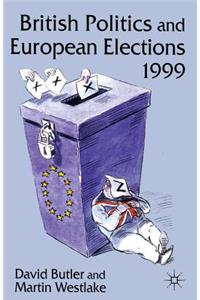 British Politics and European Elections 1999