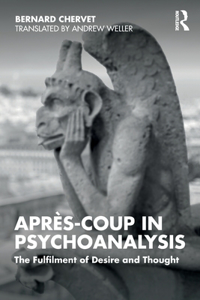 Apres-coup in Psychoanalysis