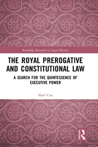 Royal Prerogative and Constitutional Law