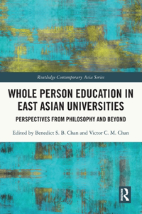 Whole Person Education in East Asian Universities