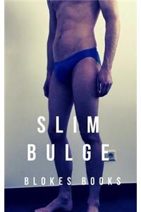 Slim Bulge