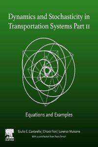 Dynamics and Stochasticity in Transportation Systems Part II