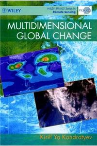 Multidimensional Global Change (Wiley–Praxis Series in Remote Sensing)