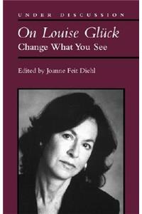 On Louise Gluck