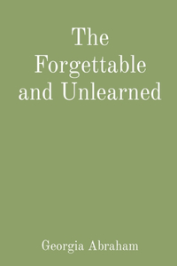 Forgettable and Unlearned