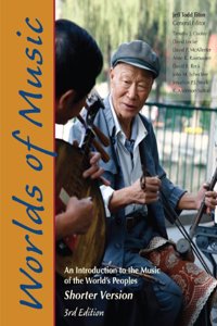 Bundle: Worlds of Music: An Introduction to the Music of the World's Peoples, Shorter Version, 3rd + 3 Audio Cd's, Shorter Version + Resource Center Printed Access Card, Shorter Version