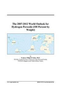 The 2007-2012 World Outlook for Hydrogen Peroxide (100 Percent by Weight)