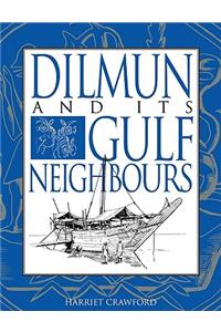 Dilmun and Its Gulf Neighbours