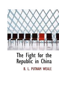 The Fight for the Republic in China