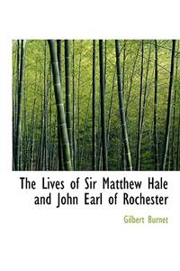 The Lives of Sir Matthew Hale and John Earl of Rochester