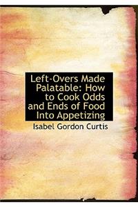 Left-Overs Made Palatable