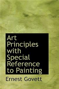 Art Principles with Special Reference to Painting
