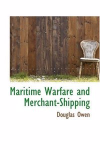 Maritime Warfare and Merchant-Shipping