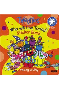 Who Will I be Today? (Tweenies)