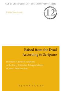 Raised from the Dead According to Scripture