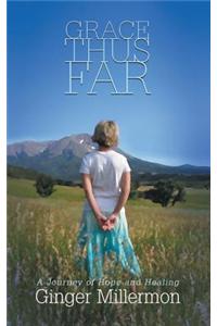 Grace Thus Far