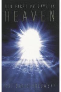 Our First 22 Days in Heaven