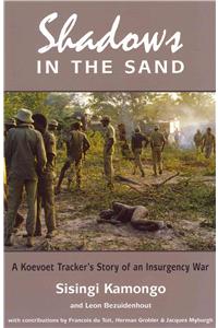 Shadows in the Sand: A Koevoet Tracker's Story of an Insurgency War