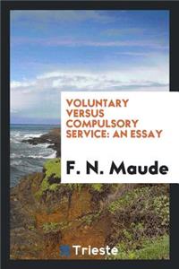 Voluntary Versus Compulsory Service: An Essay