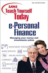 Sams Teach Yourself e-Personal Finance Today (Sams teach yourself today)