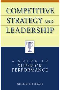 Competitive Strategy and Leadership