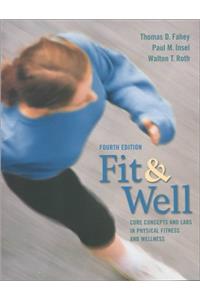 Fit and Well: Core Concepts and Labs in Physical Fitness and Wellness: An Instructor's Guided Tour
