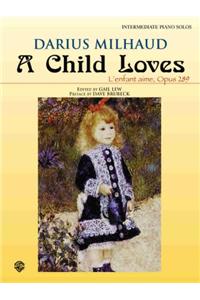 A Child Loves (l'Enfant Aime, Opus 289)