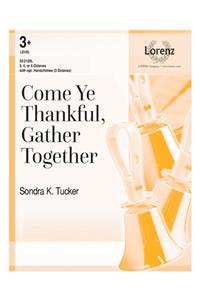 Come Ye Thankful, Gather Together