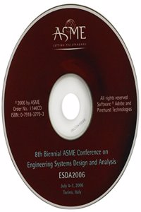 Proceedings of the 8th Biennial Asme Conference on Engineering Systems Design and Analysis: CD-ROM