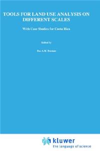 Tools for Land Use Analysis on Different Scales: With Case Studies for Costa Rica