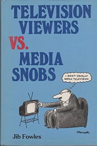 TV VIEWERS VS MEDIA SNOBS