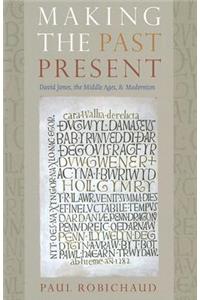 Making the Past Present