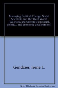 Managing Political Change: Social Scientists and the Third World