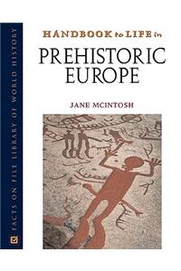 Handbook to Life in Prehistoric Europe