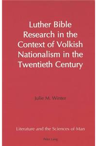 Luther Bible Research in the Context of Volkish Nationalism in the Twentieth Century