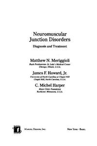 Neuromuscular Junction Disorders: Diagnosis and Treatment