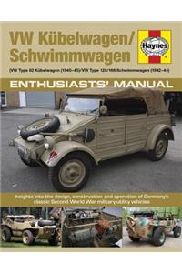 VW Kubelwagen/Schwimmwagen (VW Type 82 Kubelwagen (1940-45) / VW Type 128/166 Schwimmwagen (1941-44): Insights Into the Design, Construction and Operation of Germany's Classic Second World War Military Utility Vehicles