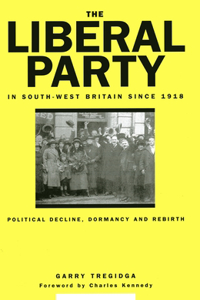Liberal Party in South-West Britain Since 1918