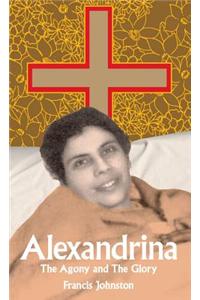 Alexandrina: The Agony and the Glory