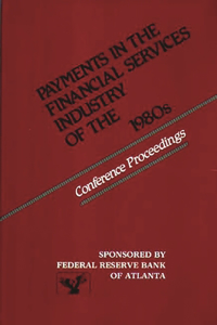 Payments in the Financial Services Industry of the 1980s