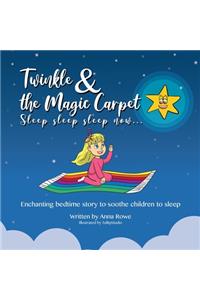 Twinkle and the Magic Carpet Sleep sleep sleep ... now