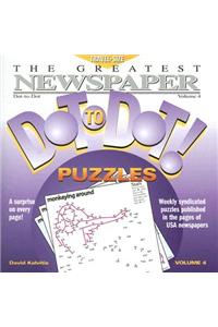 The Greatest Newspaper Dot-To-Dot! Puzzles, Volume 4