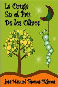 La Oruga en el País de los Olivos