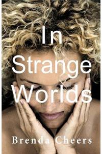 In Strange Worlds