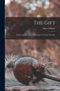 Gift; Forms and Functions of Exchange in Archaic Societies