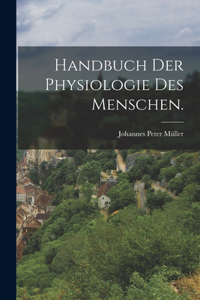 Handbuch der Physiologie des Menschen.