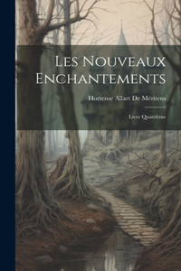 Les Nouveaux Enchantements